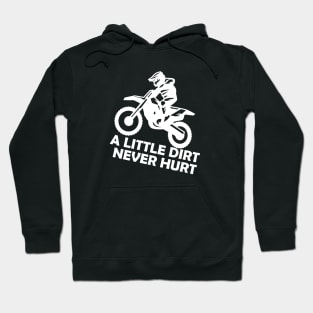 Motorcross - A little dirt never hurt Hoodie